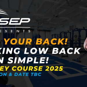 SSEP PRESENTS SYDNEY COURSE - Got Your Back! Making Lower Back Pain Simple For Exercise Physiologists