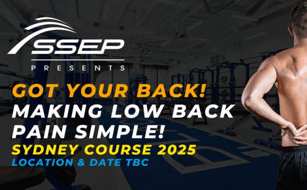 SSEP PRESENTS SYDNEY COURSE - Got Your Back! Making Lower Back Pain Simple For Exercise Physiologists